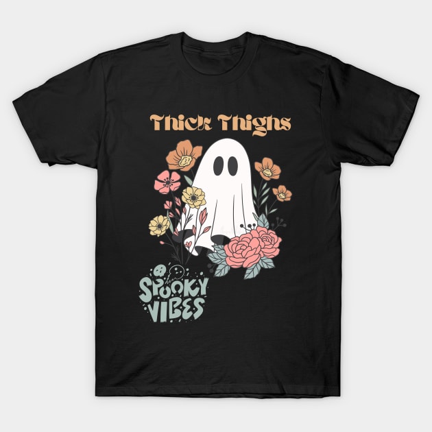 Thick thighs and spooky vibes T-Shirt by MzWhiskey Tit-tees